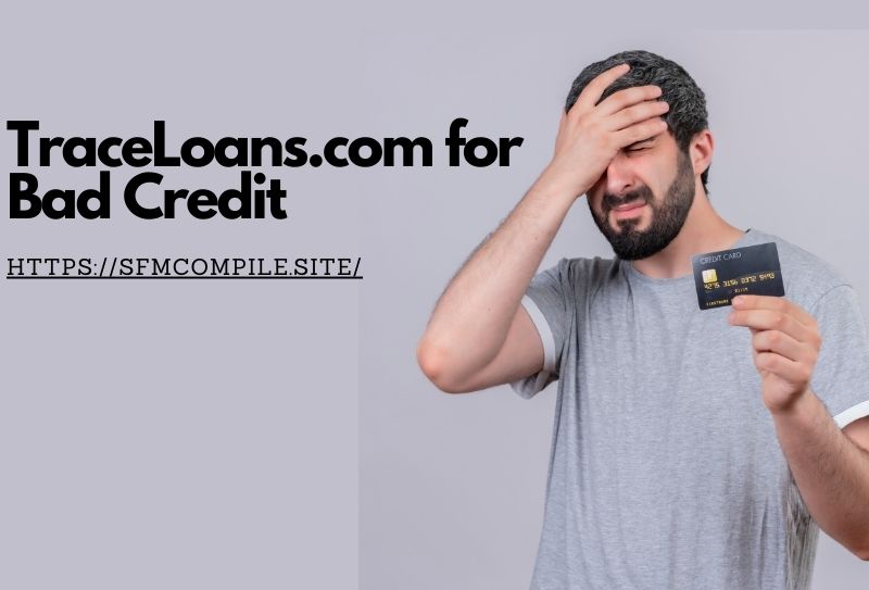 Unlocking Financial Opportunities with TraceLoans.com for Bad Credit